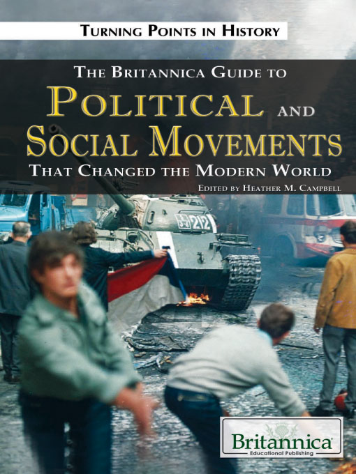 Title details for The Britannica Guide to Political Science and Social Movements That Changed the Modern World by Heather M. Campbell - Available